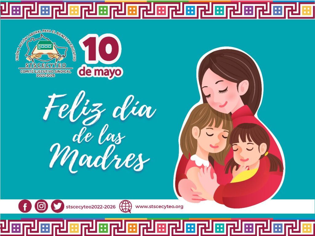 Feliz día de las madres STSCECYTEO